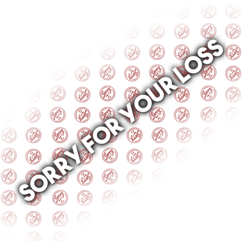 Sorry For Your Loss Decal